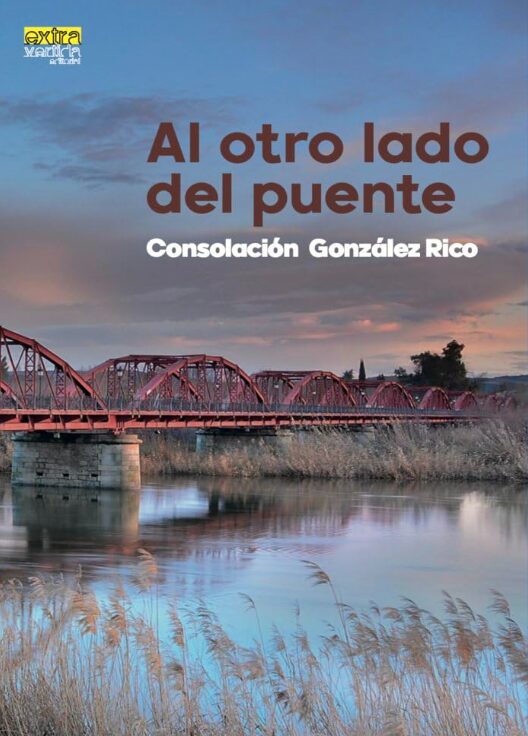 Conoce la novela "Al Otro Lado del Puente" de Consolidación González