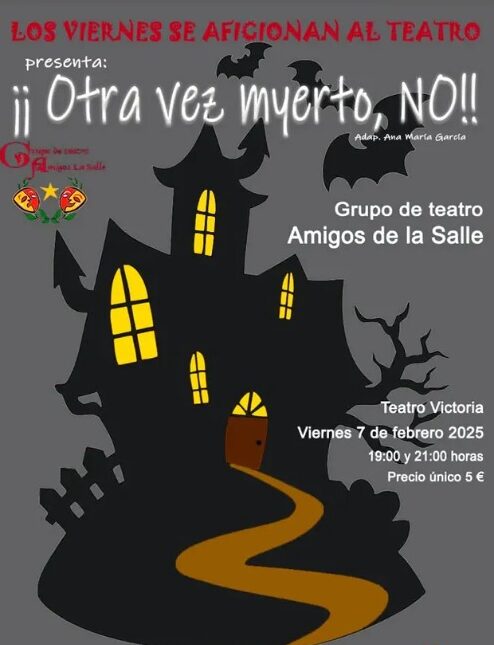 El Grupo de Teatro Amigos de La Salle presenta ¡Otra vez muerto, no!